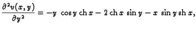 % latex2html id marker 45427
$\displaystyle \frac{\partial^2{}v(x,y)}{\partial{}...
... = - y\,\cos y\,{\rm ch}\,x
- 2\,{\rm ch}\,x\,\sin y - x\,\sin y\,{\rm sh}\,x,$