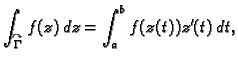 $\displaystyle \int_{\overset{\curvearrowright}{\Gamma}}f(z)\,dz = \int_a^b f(z(t))z'(t)\,dt,$