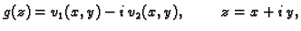 $\displaystyle g(z)=v_1(x,y)-i\,v_2(x,y),\hspace{1cm}z=x+i\,y,$