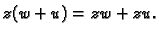 $\displaystyle z(w+u)=zw+zu.$