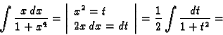 \begin{displaymath}
% latex2html id marker 46924
\int \frac{x\,dx}{1+x^4}
=\left...
...dx=dt
\end{array}\right\vert=
\frac{1}{2}\int \frac{dt}{1+t^2}=\end{displaymath}