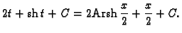 % latex2html id marker 46934
$\displaystyle 2t+{\rm sh}\,t+C=2{\rm Arsh}\,\frac{x}{2}+\frac{x}{2}+C.$