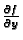 $ \frac{\partial f}{\partial y}$