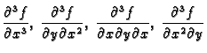 $\displaystyle \frac{\partial^3 f}{\partial x^3},\;
\frac{\partial^3 f}{\partial...
...{\partial x\partial y\partial x},\;
\frac{\partial^3 f}{\partial x^2\partial y}$