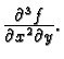 $ \frac{\textstyle{\partial^3 f}}{\textstyle{\partial x^2\partial y}}.$