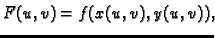 $ F(u,v)=f(x(u,v),y(u,v)),$