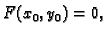 $\displaystyle F(x_0,y_0)=0,$