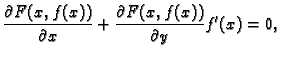 $\displaystyle \frac{\partial F(x,f(x))}{\partial x}+ \frac{\partial F(x,f(x))}{\partial y}f'(x)=0,$