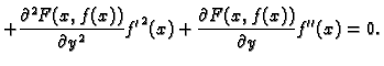 $\displaystyle +\frac{\partial^2 F(x,f(x))}{\partial y^2}{f'}^2(x)+
\frac{\partial F(x,f(x))}{\partial y}f''(x)=0.$