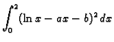 $\displaystyle \int_{0}^{2} (\ln x-ax-b)^2\,dx$