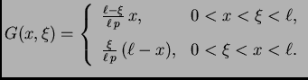 % latex2html id marker 34628
$\displaystyle G(x,\xi) = \left\{
\begin{array}{ll...
..., \\  [2mm]
\frac{\xi}{\ell\,p}\,(\ell-x), & 0<\xi<x<\ell.
\end{array}\right.$
