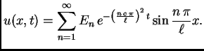 $\displaystyle u(x,t) = \sum_{n=1}^{\infty}
E_n\,e^{-\left(\frac{n\,c\,\pi}{\ell}\right)^2\,t}
\sin\frac{n\,\pi}{\ell}x.$
