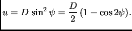 $\displaystyle u = D\,\sin^2\psi{} = \frac{D}{2}\,(1-\cos 2\psi{}).$