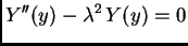 $\displaystyle Y''(y) - \lambda^2\,Y(y) = 0$