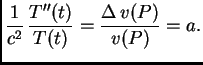 $\displaystyle \frac{1}{c^2}\,\frac{T''(t)}{T(t)} = \frac{\Delta\,v(P)}{v(P)} = a.$