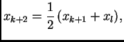 $\displaystyle x_{k+2} = \frac{1}{2}\,(x_{k+1} + x_{l}),$