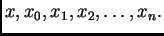 $ x,x_0,x_1,x_2,\ldots,x_n.$