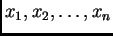 $ x_1,x_2,\ldots{},x_n$