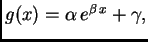 $ g(x)=\alpha{}\,e^{\beta{}\,x}+\gamma{},$