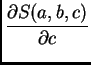 $\displaystyle \frac{\partial S(a,b,c)}{\partial c}$