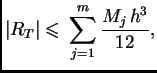 $\displaystyle \vert R_T\vert \leqslant{} \sum_{j=1}^m \frac{M_j\,h^3}{12},$