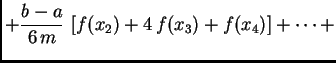 $\displaystyle + \frac{b-a}{6\,m}\,\left[f(x_2) +
4\, f(x_3) + f(x_4)\right] + \cdots{}+$