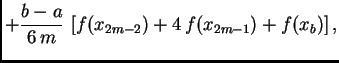 $\displaystyle +
\frac{b-a}{6\,m}\,\left[f(x_{2m-2}) +
4\, f(x_{2m-1}) + f(x_{b})\right],$