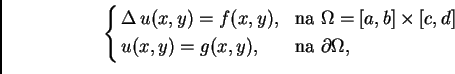 \begin{displaymath}
% latex2html id marker 41203
\begin{cases}
\Delta\,u(x,y) =...
... u(x,y) = g(x,y),& \text{na $\partial{}\Omega{},$}
\end{cases} \end{displaymath}