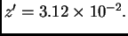$ z'=3.12\times{}10^{-2}.$