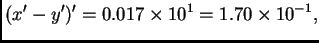 $\displaystyle (x' - y')' = 0.017\times{}10^1 = 1.70\times{}10^{-1},$