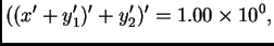 $\displaystyle ((x' + y_1')' + y_2')' = 1.00\times 10^0,$