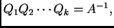 $ Q_1Q_2\cdots Q_k=A^{-1},$