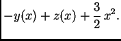 $\displaystyle -y(x)+z(x) + \frac{3}{2}\,x^2.$