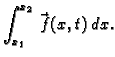 $\displaystyle \int_{x_1}^{x_2}\vec{\,f}(x,t)\,dx.$