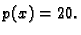 $ p(x)=20.$