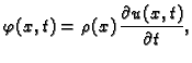 $\displaystyle \varphi(x,t) = \rho(x)\,\frac{\partial u(x,t)}{\partial
t},$