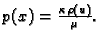 $ p(x) = \frac{\kappa\,\rho(u)}{\mu}.$