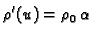 $\displaystyle \rho'(u) =
\rho_0\,\alpha$