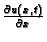 $ \frac{\partial u(x,t)}{\partial x}$