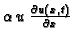 $ \alpha\,u\,\frac{\partial u(x,t)}{\partial x}$