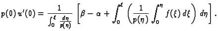 $\displaystyle p(0)\,u'(0) = \frac{1}{\int_0^{\ell}\,\frac{d\eta}{p(\eta)}}
\,\l...
...ll}\,\left(\frac{1}{p({\eta})}\int_0^{\eta}
f(\xi)\,d\xi\right) \,d\eta\right].$