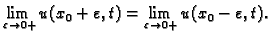 $\displaystyle \lim_{\varepsilon \rightarrow 0+}u(x_0+\varepsilon,t) =
\lim_{\varepsilon \rightarrow 0+}u(x_0-\varepsilon,t).$