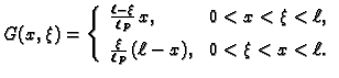 % latex2html id marker 34433
$\displaystyle G(x,\xi) = \left\{
\begin{array}{ll}...
...ll, \\  [2mm]
\frac{\xi}{\ell\,p}\,(\ell-x), & 0<\xi<x<\ell.
\end{array}\right.$