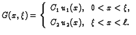 % latex2html id marker 34454
$\displaystyle G(x,\xi) = \left\{
\begin{array}{ll}
C_1\,u_1(x), & 0<x<\xi, \\  [2mm]
C_2\,u_2(x), & \xi<x<\ell.
\end{array}\right.$