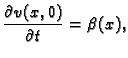 $\displaystyle \frac{{\partial v(x,0)}}{\textstyle{\partial t}} = \beta(x),$