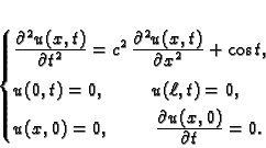 \begin{displaymath}
% latex2html id marker 35276\begin{cases}
\frac{\textstyl...
...tyle{\partial u(x,0)}}{\textstyle{\partial t}} = 0.
\end{cases}\end{displaymath}