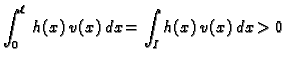 $\displaystyle \int_0^{\ell}\,h(x)\,v(x)\,dx = \int_I h(x)\,v(x)\,dx > 0$