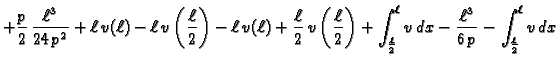 $\displaystyle +
\frac{p}{2}\,\frac{\ell^3}{24\,p^2} + \ell\,v(\ell) -
\ell\,v\l...
...ll}{2}}^{\ell}
v\,dx - \frac{\ell^3}{6\,p} - \int_{\frac{\ell}{2}}^{\ell}
v\,dx$