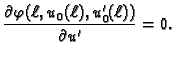 $\displaystyle \frac{\partial
\varphi(\ell,u_0(\ell),u'_0(\ell))}{\partial u'} = 0.$