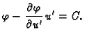 $\displaystyle \varphi - \frac{\partial{}\varphi}{\partial{}u'}\,u' = C.$